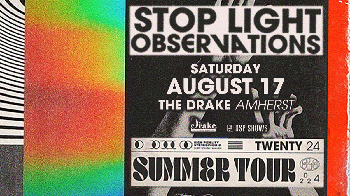 Stop Light Observations at The Drake (Amherst, MA)