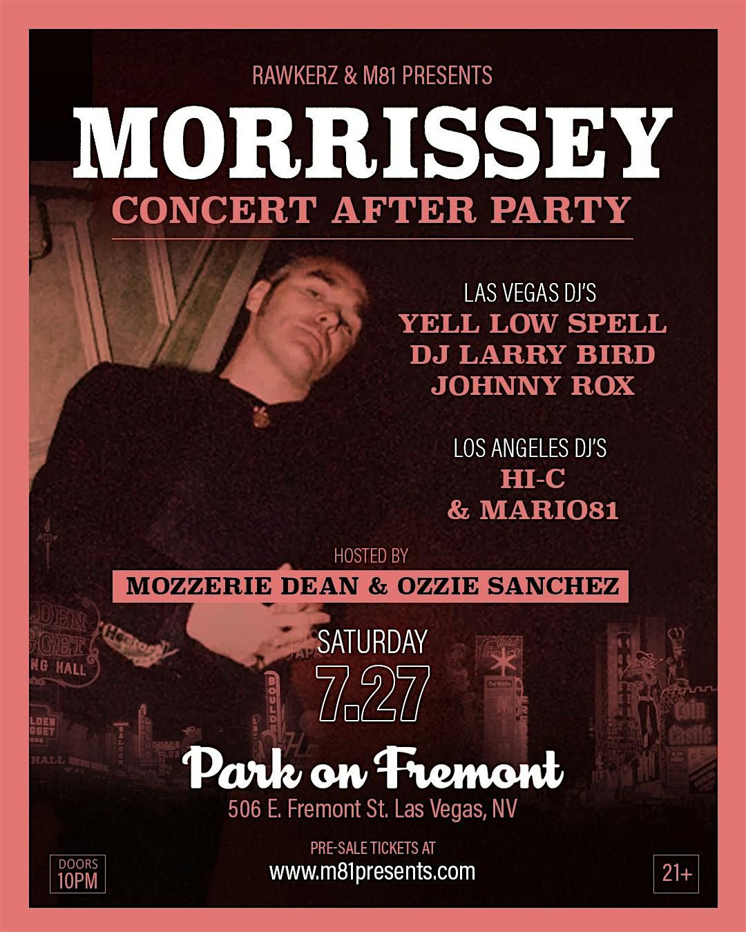 MORRISSEY LAS VEGAS CONCERT AFTER PARTY  - SAT JULY 27