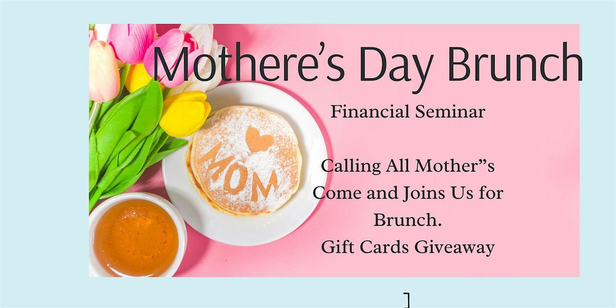 Mother's Day Brunch : Financial Seminar