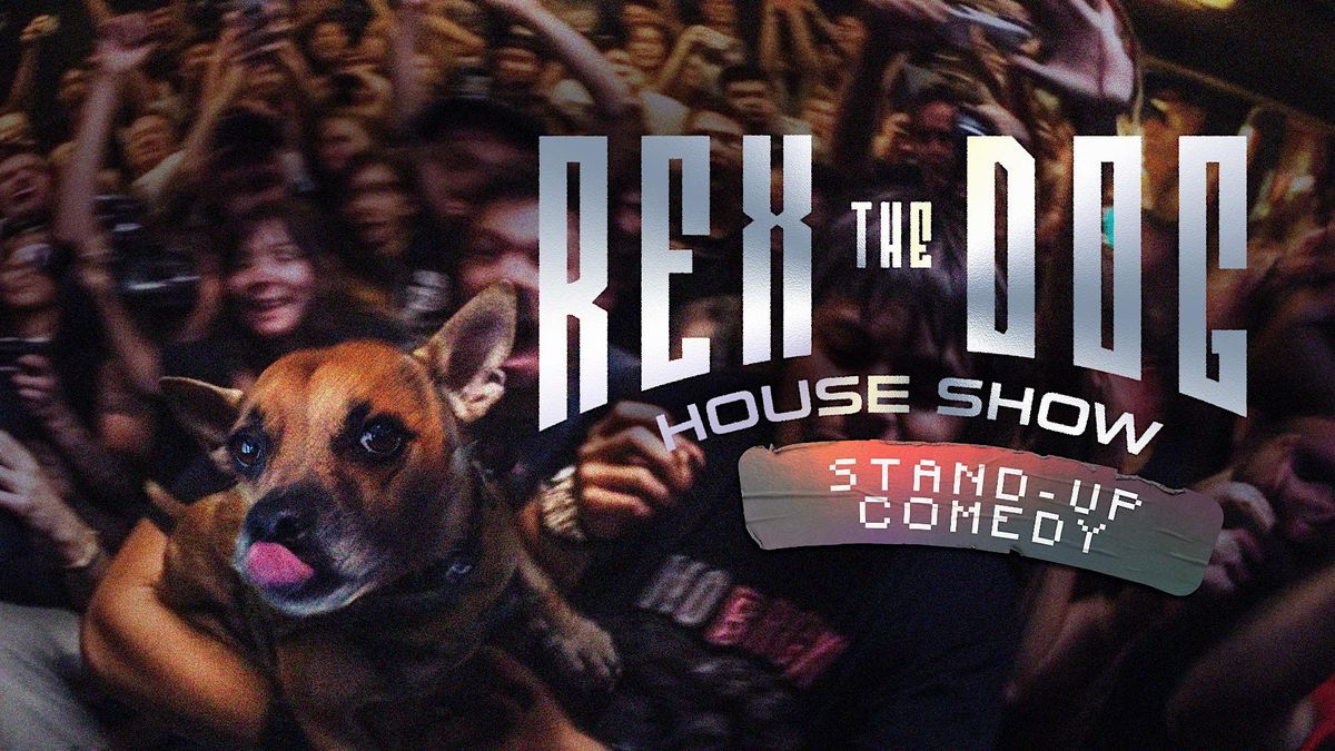 Rex the Dog House Show