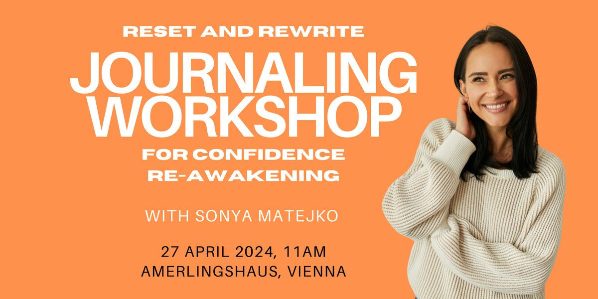 Reset & Rewrite: A Journaling Workshop To Re-awaken Your Confidence