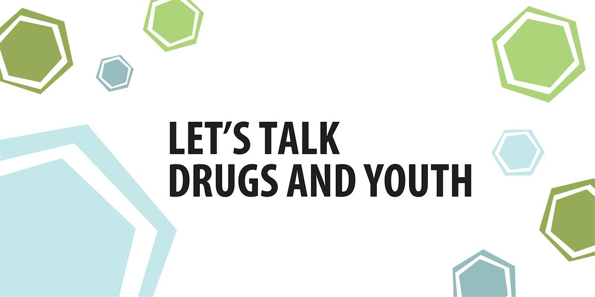 Let's Talk Drugs and Youth