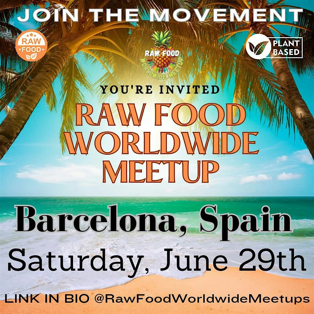 Raw Food Worldwide Meetup Barcelona