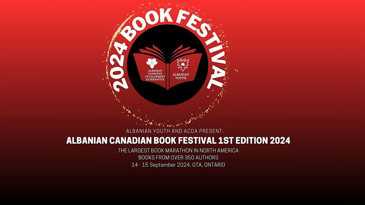 Albanian Canadian Book Festival - 1st Edition 2024 - 2 Days Marathon