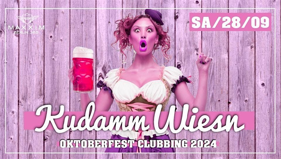 Kudamm Wiesn - Oktoberfest Clubbing I Maxxim Club Berlin 22:30 - 05:00