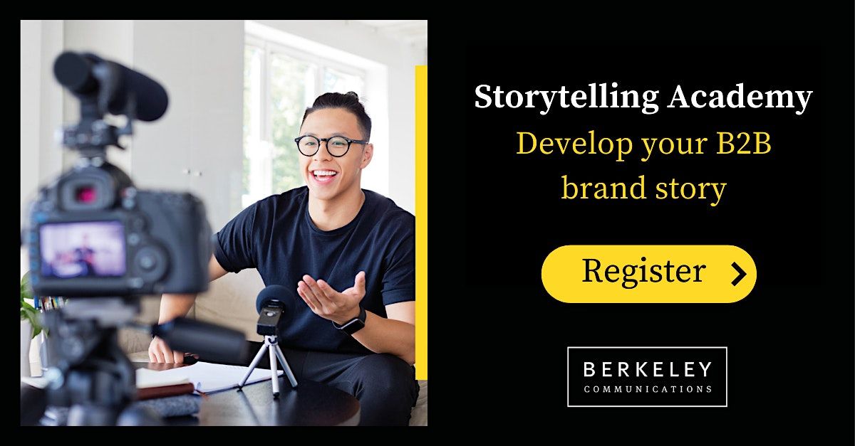 Berkeley Academy - B2B Storytelling Workshop (Virtual Europe\/US Timezone)