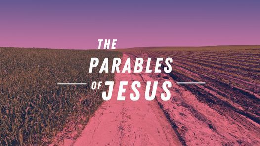 Sermon Series - Parables of Jesus