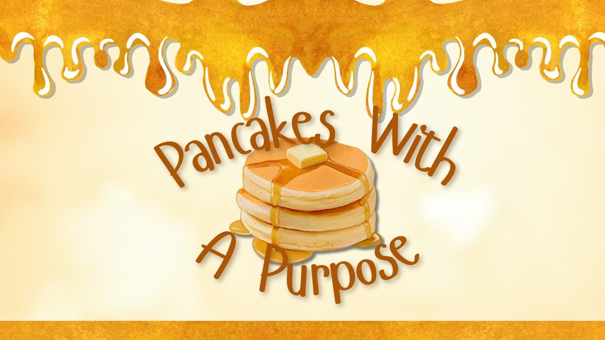 Pancakes With A Purpose