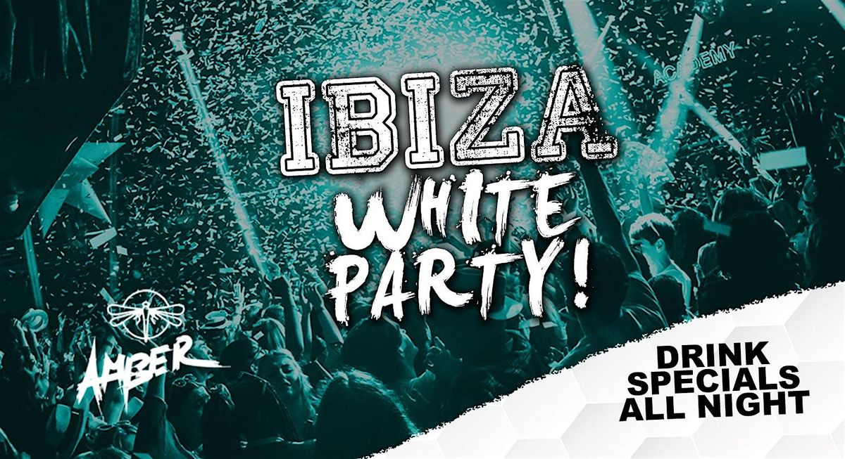 THE 2024 IBIZA WHITE PARTY at Amber - Loosedays