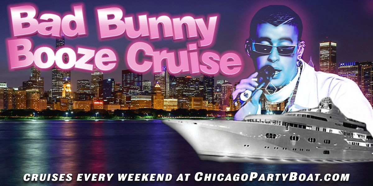 Bad Bunny Booze Cruise on Lake Michigan aboard the Spirit of Chicago