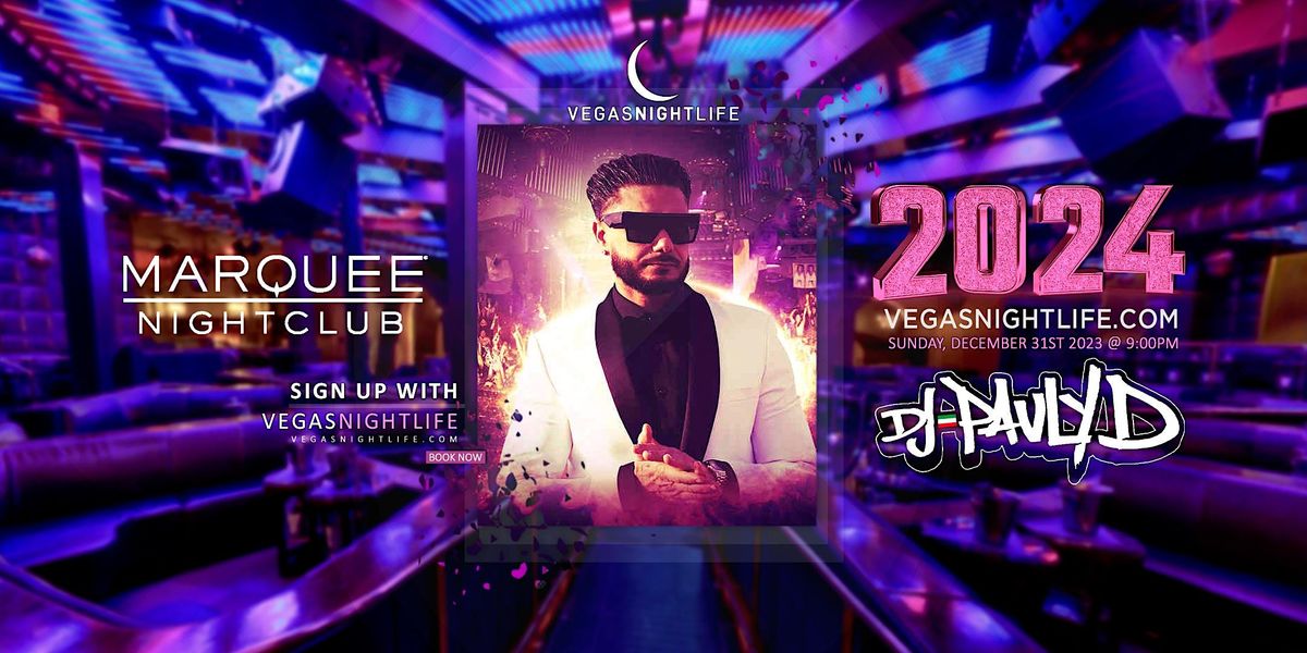 Marquee Las Vegas New Year's Eve Party 2024 w\/ DJ Pauly D