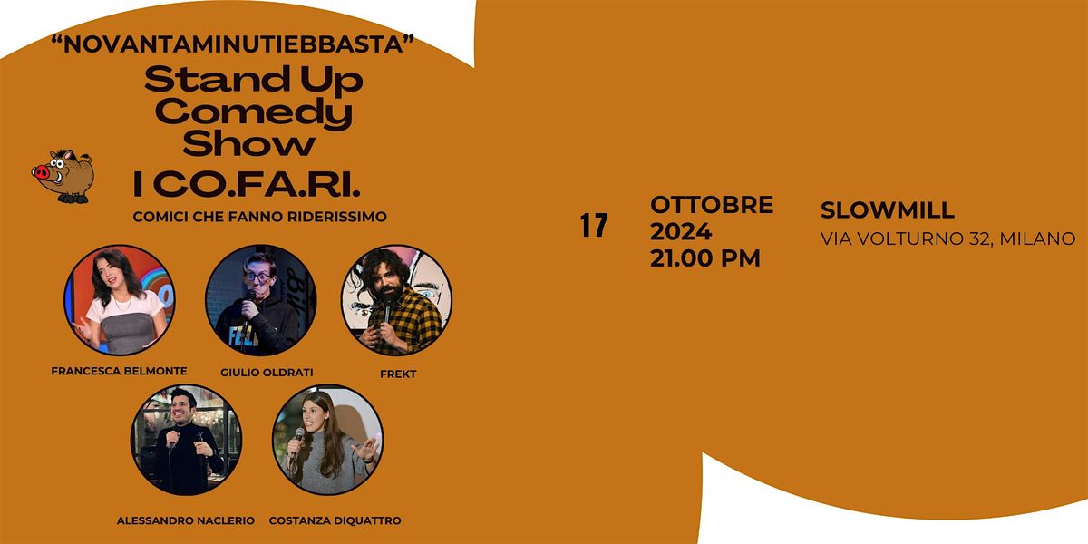 I CO.FA.RI. presentano "Novantaminutiebbasta" - Stand Up Comedy Show