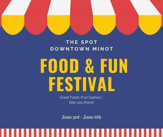 Food & Fun Festival, The Spot, Minot, 3 June to 6 June