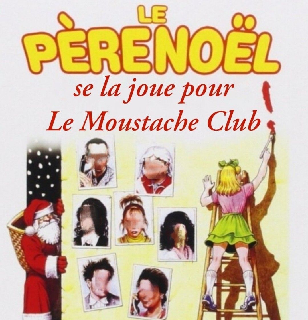 Le P\u00e8re No\u00ebl se la joue pour Le Moustache Club 