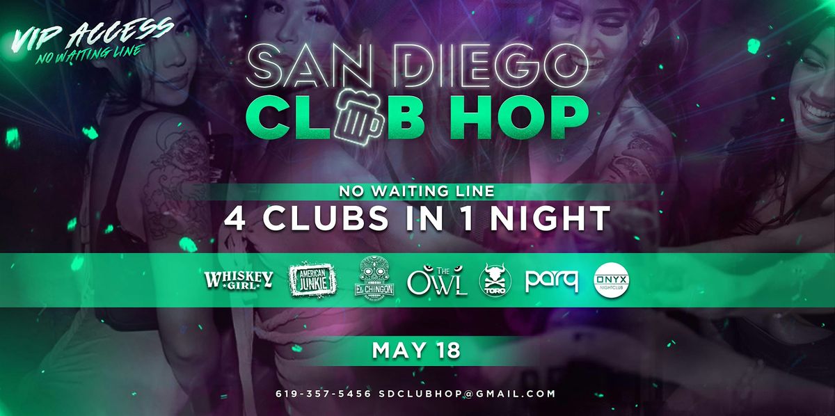 4 CLUBS IN 1 NIGHT SATURDAY MAY 18TH