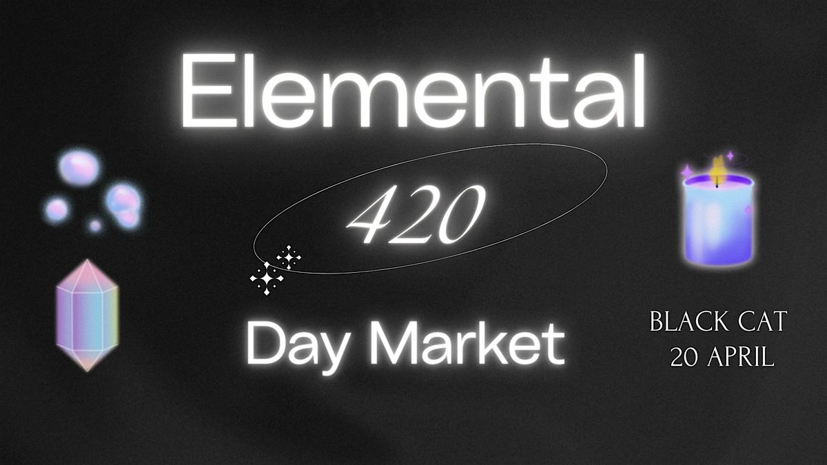 Elemental 420 Day Market