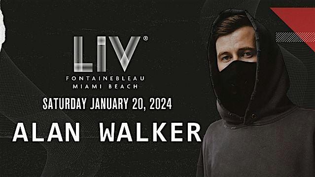 LIV presents Alan Walker Live Performance Saturday Jan 20