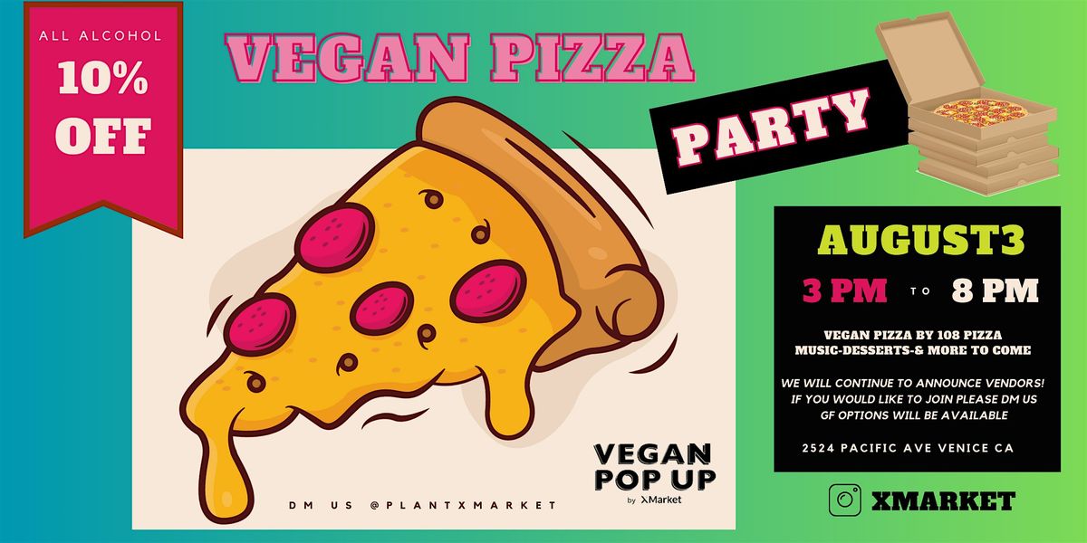 Venice Vegan Pizza Party