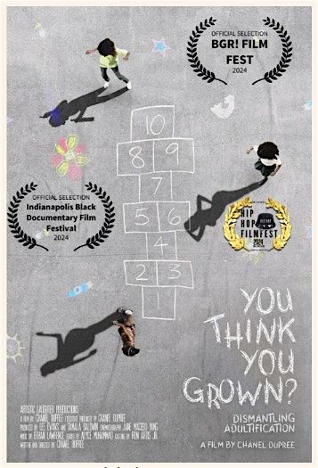 "You Think You Grown" Film Screening