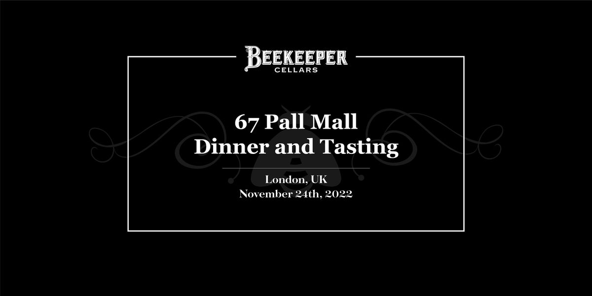 Beekeeper Cellars Wine Dinner at 67 Pall Mall in London