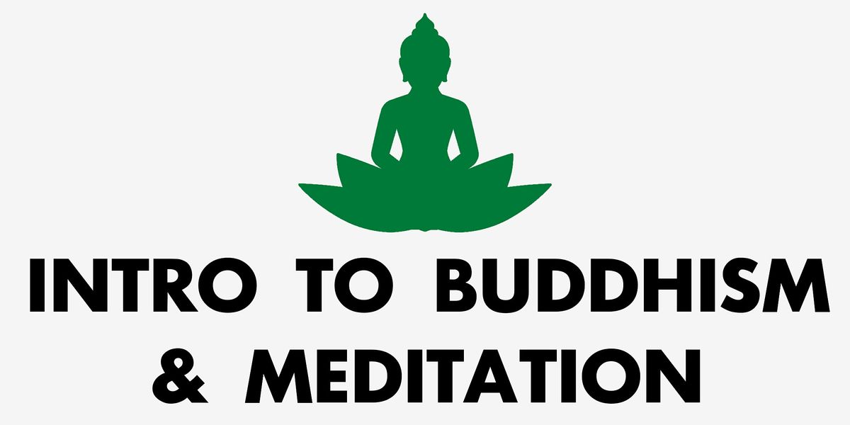 Intro to Buddhism & Meditation