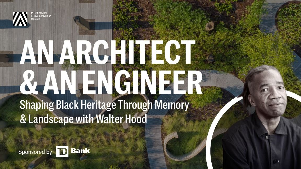 An Architect & An Engineer - with Walter Hood and Doctor Tonya Matthews