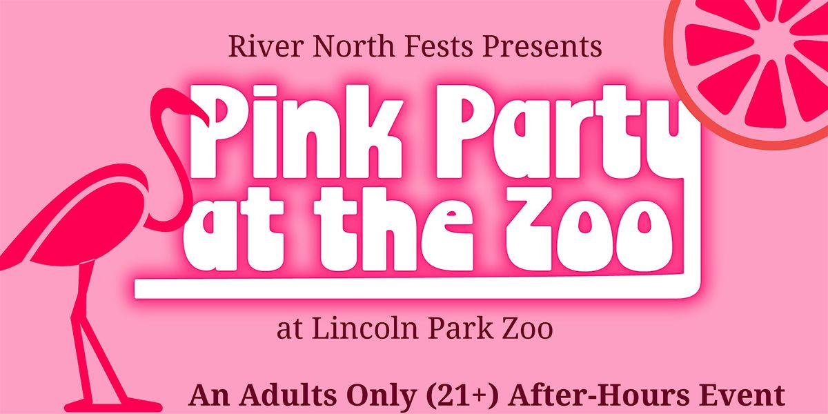 Pink Party at the Zoo - Adults Only Evening at Lincoln Park Zoo