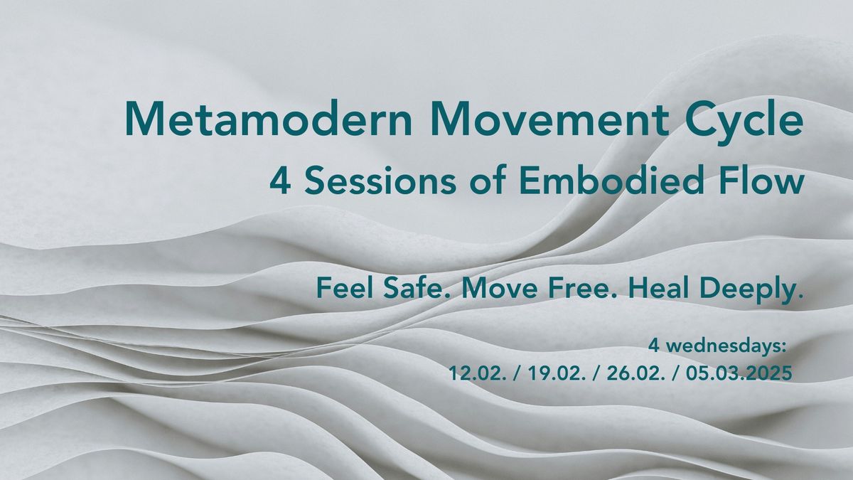 metamodern movement cycle - 4 sessions of embodied flow