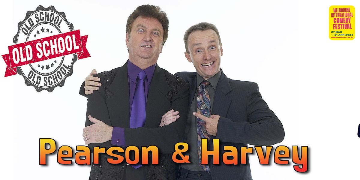 Pearson & Harvey 'Old School' Comedy Variety Show