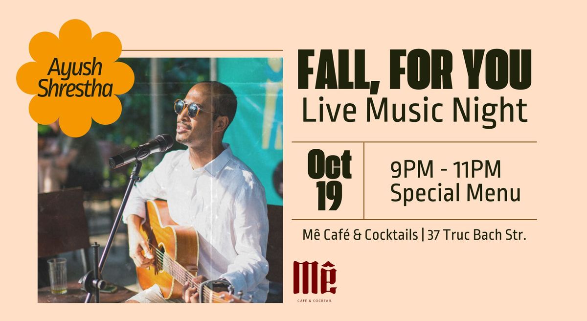 LIVE MUSIC NIGHT 'FALL, FOR YOU' with AYUSH SHRESTHA 