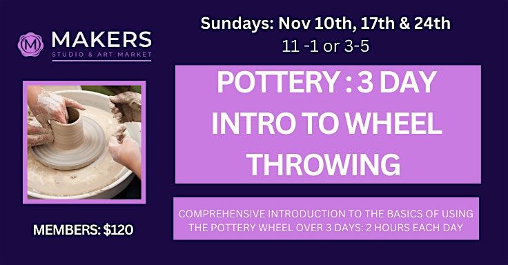 Pottery: 3 Day Introduction to Wheel Throwing