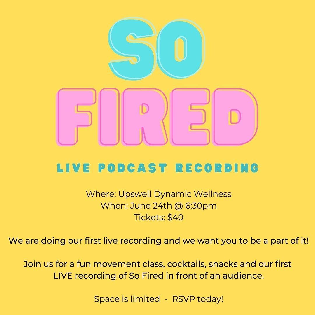 So Fired Live Recording + Yoga