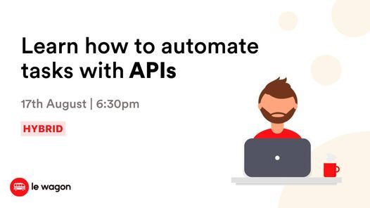[Workshop] Learn to automate tasks with APIs Wiebke Goldhorn Hosted by