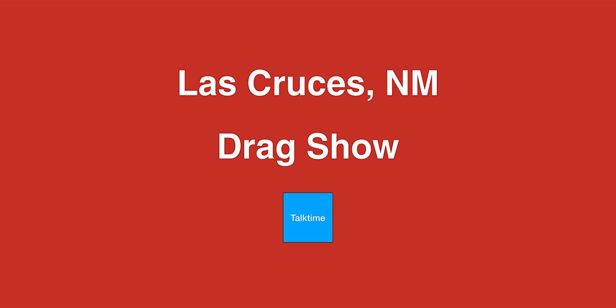 Drag Show - Las Cruces