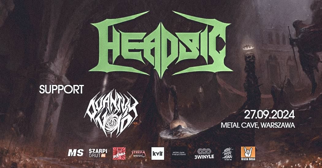 HEADSIC (Death Metal \/ Szwecja) + QUANTUM VOID (PL) I 27.09.2024, WARSZAWA