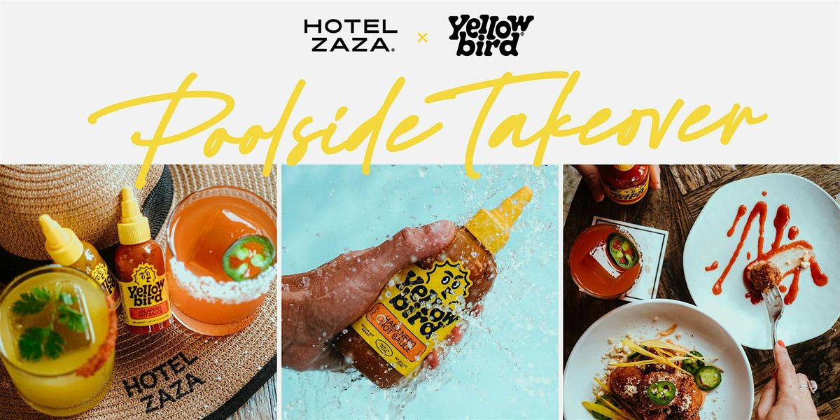 Hotel ZaZa x Yellowbird Poolside Takeover