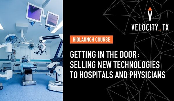 Getting in the Door: Selling New Technologies to Hospitals and Physicians
