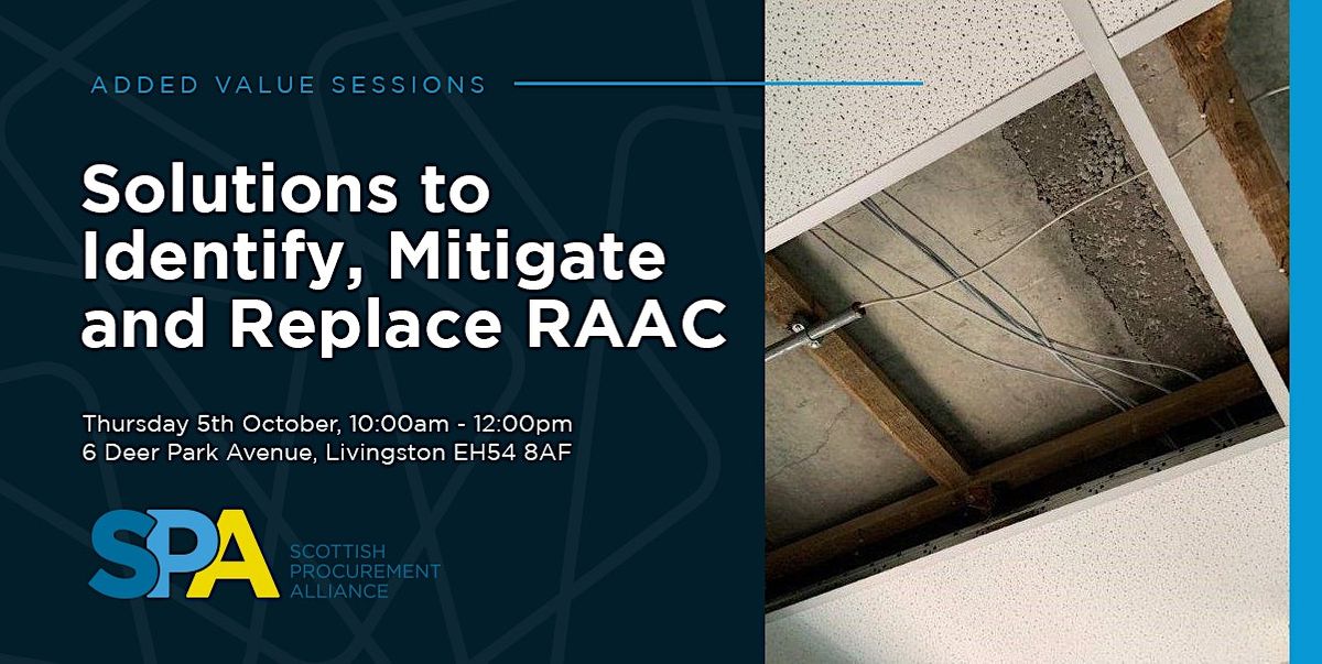 Solutions to Identify, Mitigate and Replace RAAC, Scottish Procurement ...