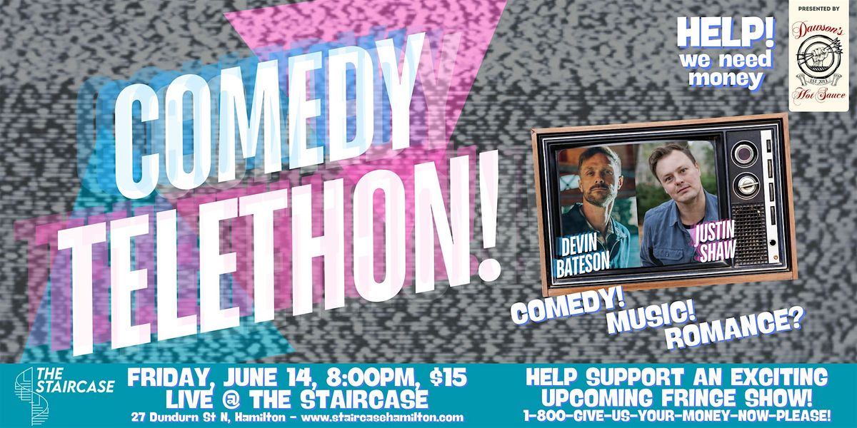 COMEDY TELETHON with Devin Bateson & Justin Shaw