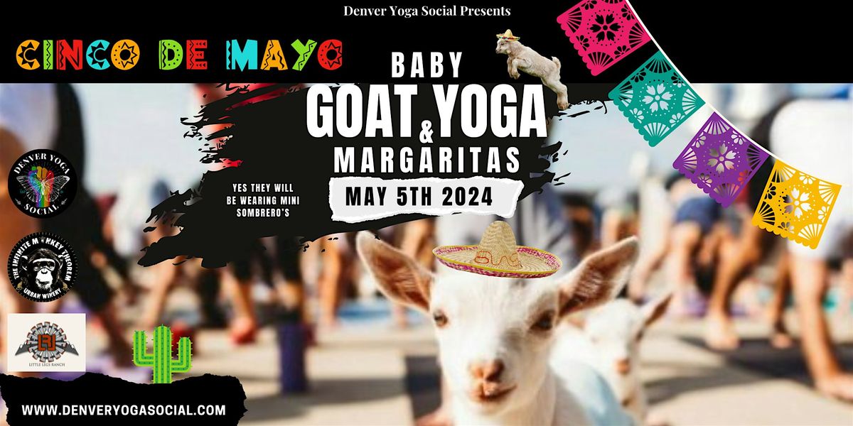 Cinco De Mayo Baby Goat Yoga & Margaritas