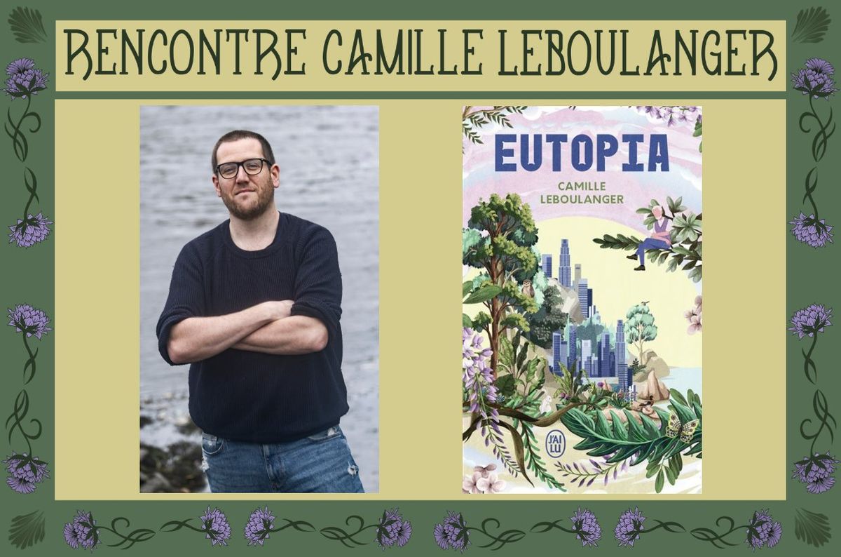 Rencontre Camille Leboulanger - Eutopia