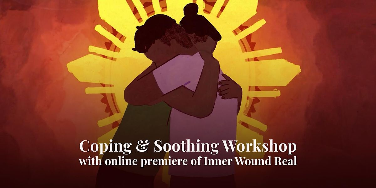 Coping & Soothing Workshop with Inner Wound Real (animated documentary)