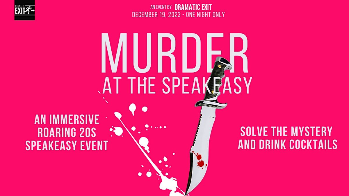 M**der at the Speakeasy - Solve a Mystery and Drink Cocktails!