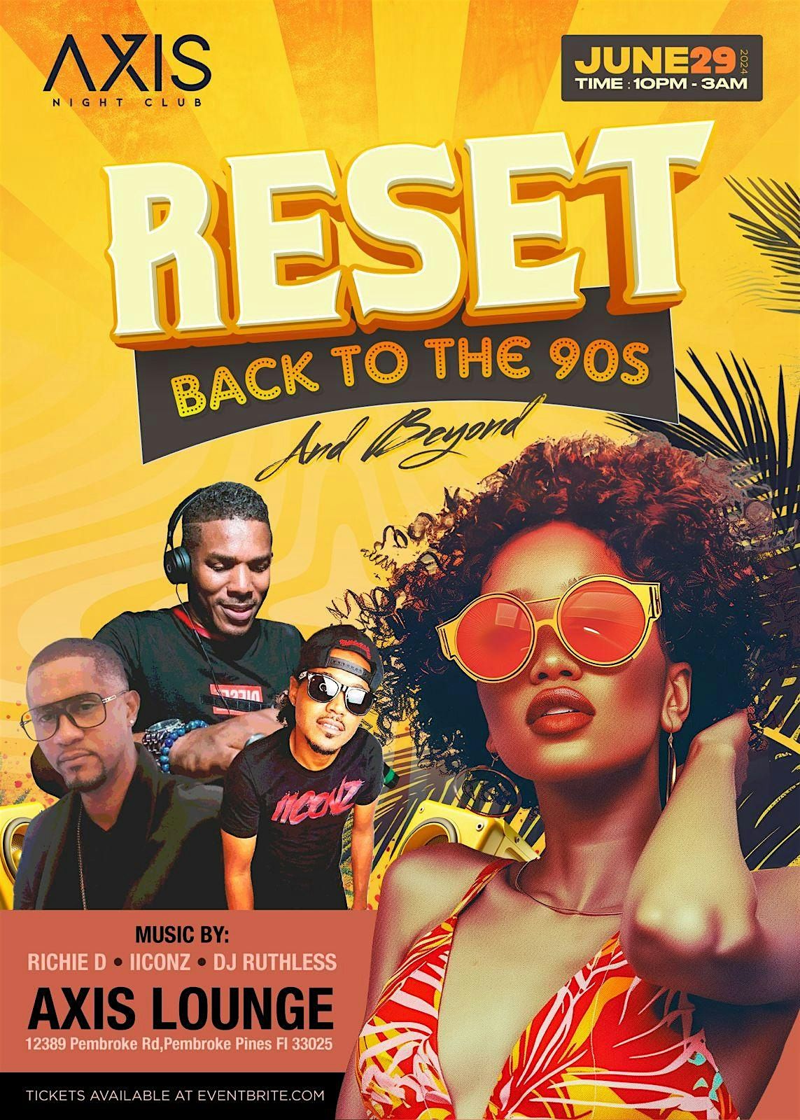 RESET - Back to the 90s & Beyond