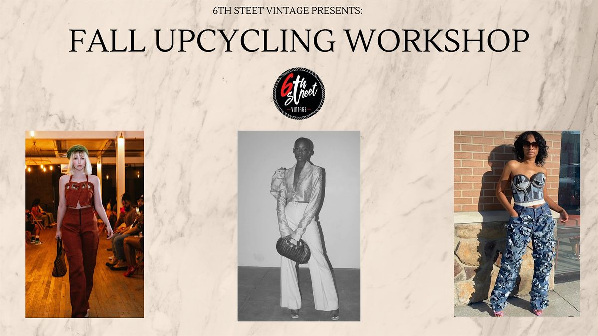 6th Street Presents: Fall  Upcycling Workshop