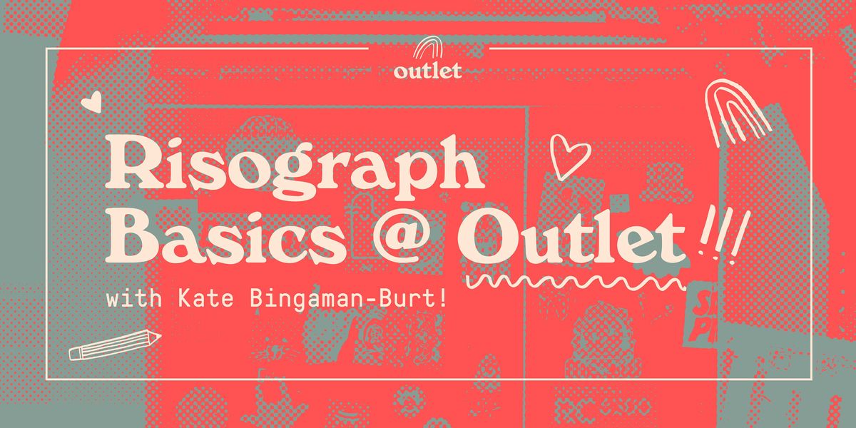 Risograph Basics @ Outlet!