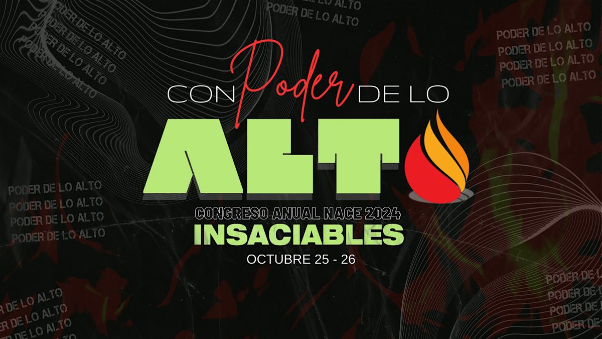 Congreso INSACIABLES 2024 - "Con poder de lo Alto"