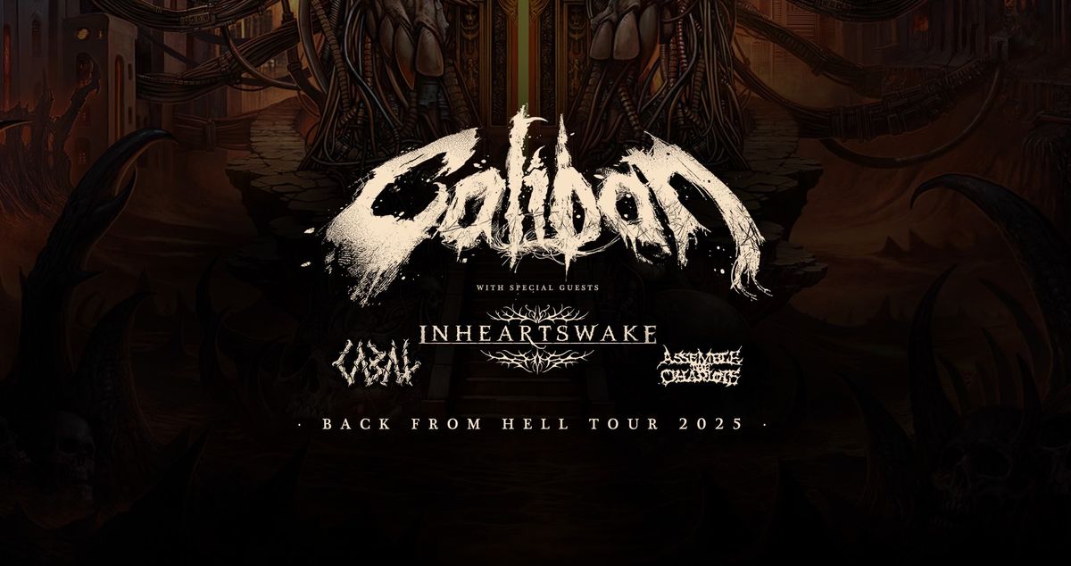 CALIBAN | IN HEARTS WAKE | CABAL | ASSEMBLE THE CHARIOTS | Karlsruhe