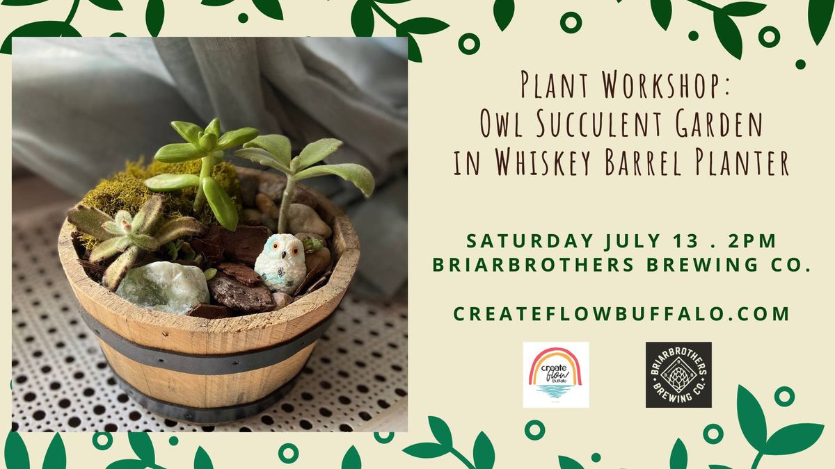 Plant Workshop: Owl Succulent Garden in Whiskey Barrel Planter