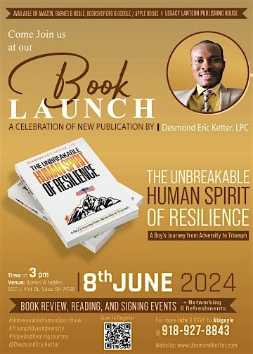 Book Launch -  "The Unbreakable Human Spirit of Resilience"- Desmond Ketter